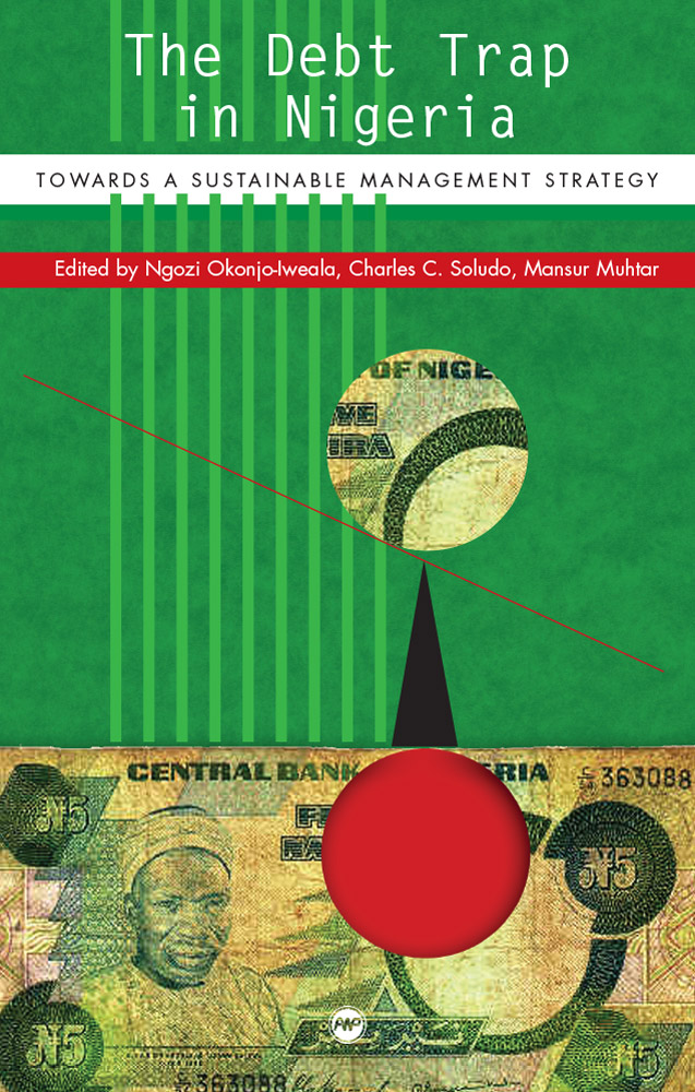 The Debt Trap in Nigeria: Towards a Sustainable Management Strategy